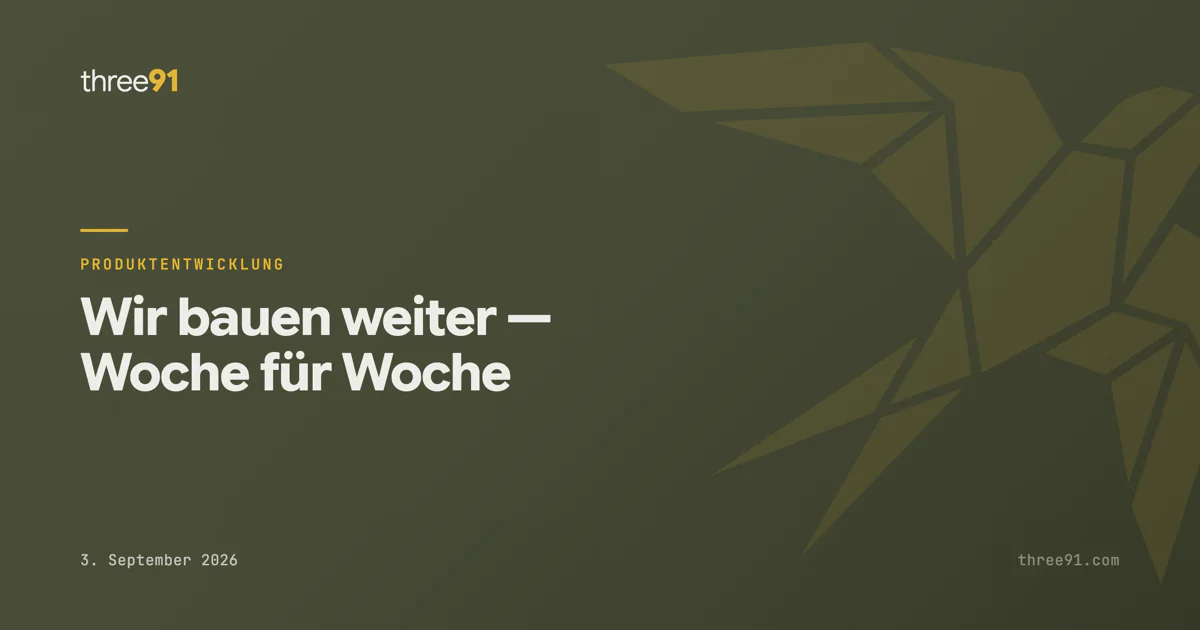 Wir bauen weiter — Woche für Woche