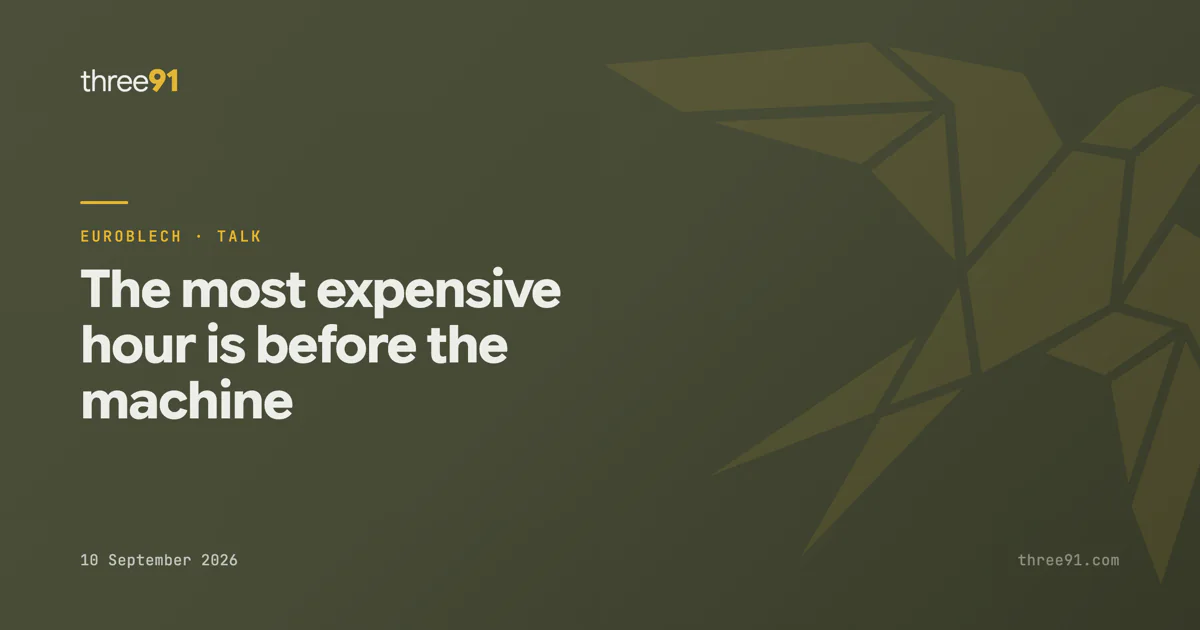 The most expensive hour is before the machine